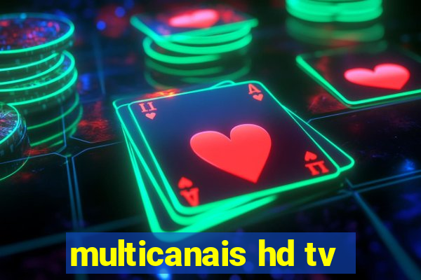 multicanais hd tv